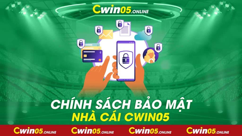 Chính sách bảo mật cwin05 01