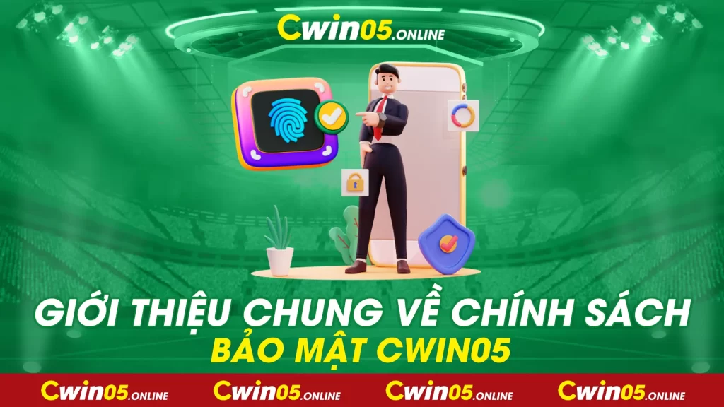 Chính sách bảo mật cwin05 02